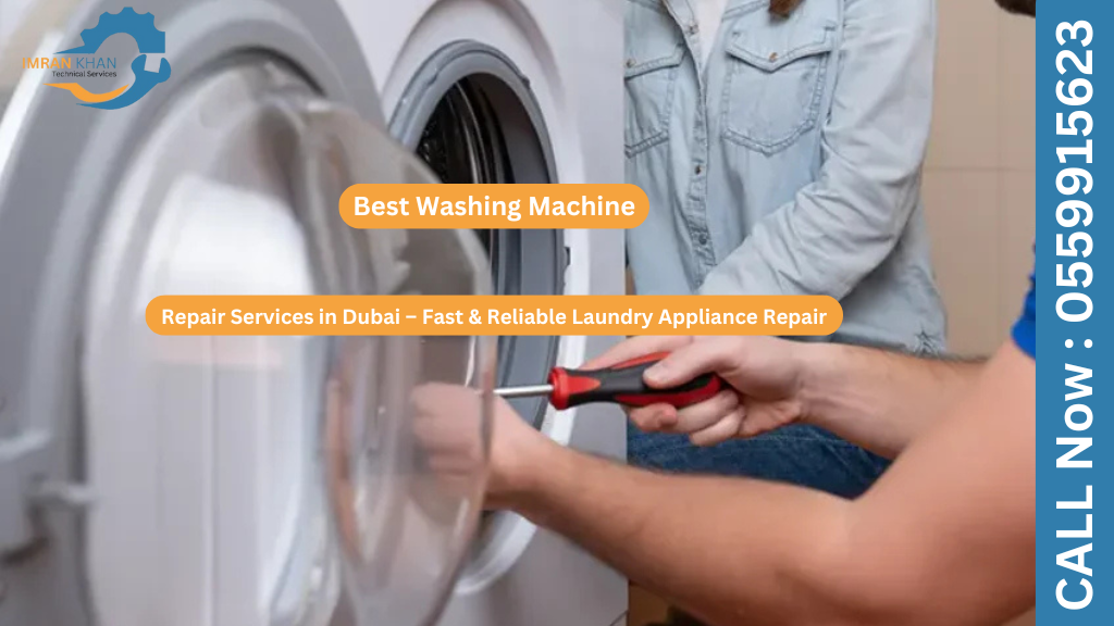 Best Washing Machine Repair Services in Dubai – Fast & Reliable Laundry Appliance Repair 10 Washing Machine Repair