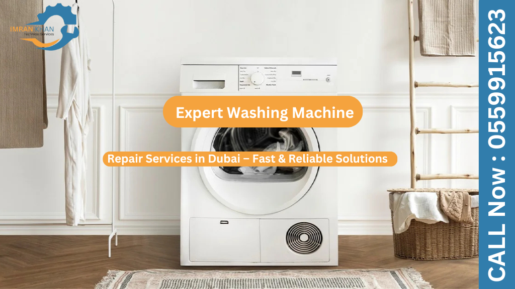 Expert Washing Machine Repair Services in Dubai – Fast & Reliable Solutions 4 Washing Machine Repair