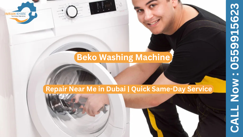 Beko Washing Machine Repair Near Me in Dubai | Quick Same-Day Service 8 Washing Machine Repair