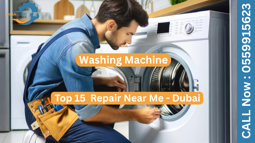 Top 15 Washing Machine Repair Near Me - Dubai 7 Washing Machine Repair