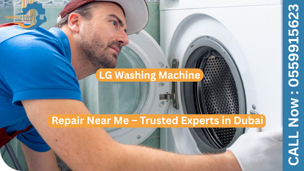 LG Washing Machine Repair Near Me – Trusted Experts in Dubai 1 LG Washing Machine Repair