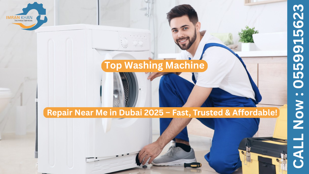 Top Washing Machine Repair Near Me in Dubai 2025 – Fast, Trusted & Affordable! 8 Washing Machine Repair