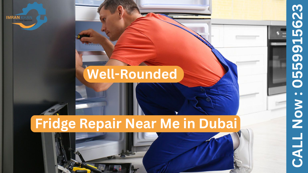 Well-Rounded Fridge Repair Near Me in Dubai 3 Fridge Repair