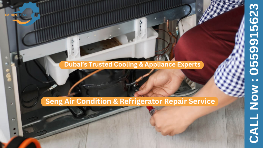 Seng Air Condition & Refrigerator Repair Service: Dubai’s Trusted Cooling & Appliance Experts 7 Refrigerator Repair Service