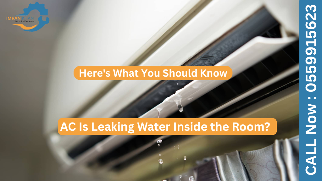 AC Is Leaking Water Inside the Room? Here's What You Should Know 1 AC Is Leaking Water Inside