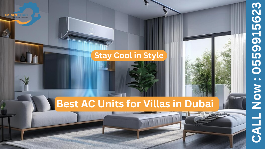 Best AC Units for Villas in Dubai: Stay Cool in Style 6 AC Units for Villas in Dubai