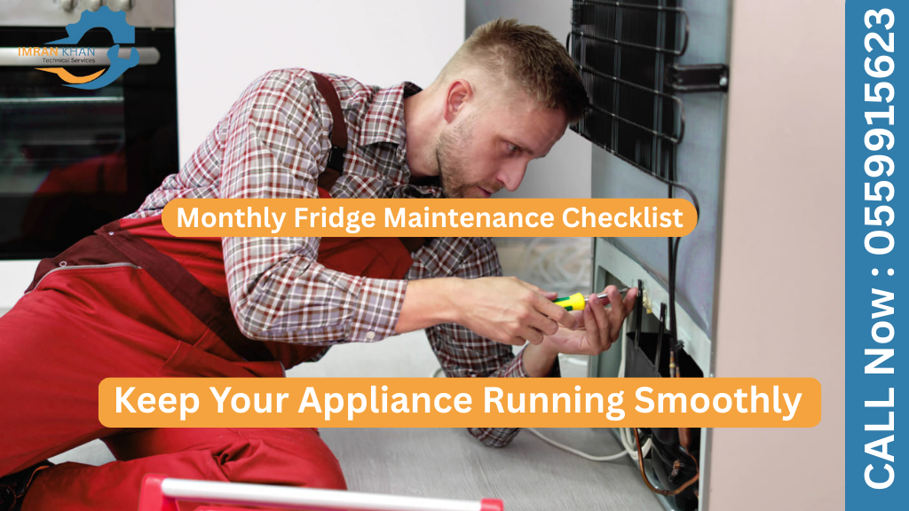 Monthly Fridge Maintenance Checklist: Keep Your Appliance Running Smoothly