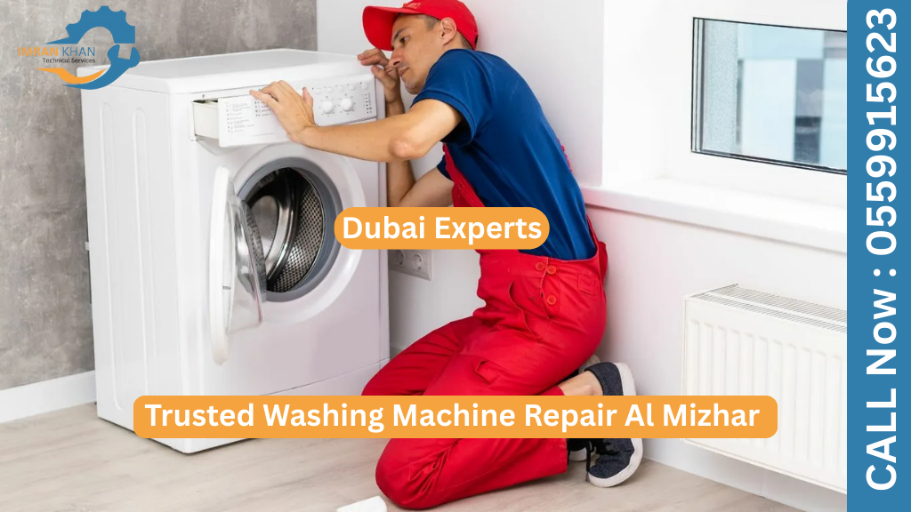 Trusted Washing Machine Repair Al Mizhar – Dubai Experts