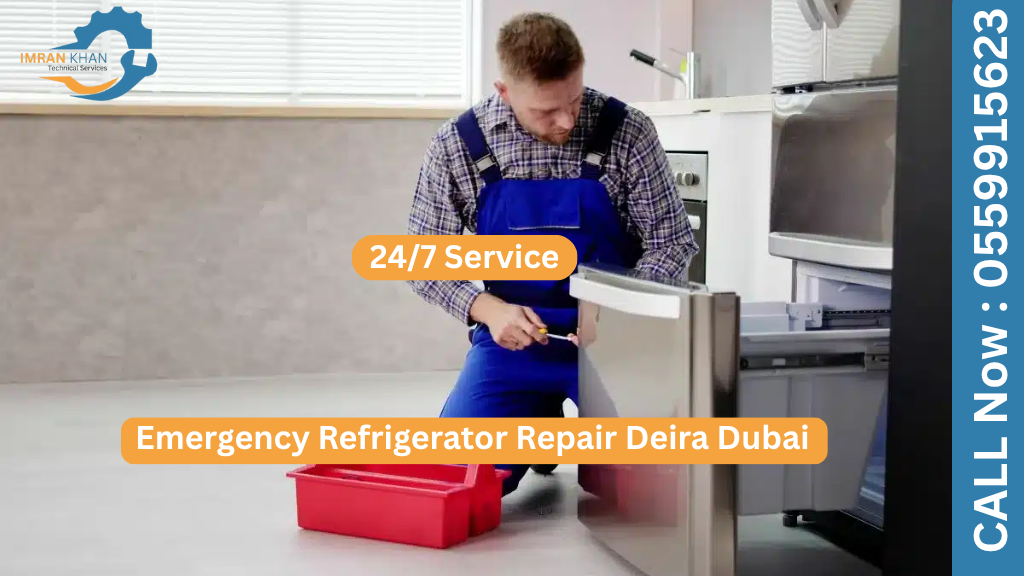 Emergency Refrigerator Repair Deira Dubai – 24/7 Service