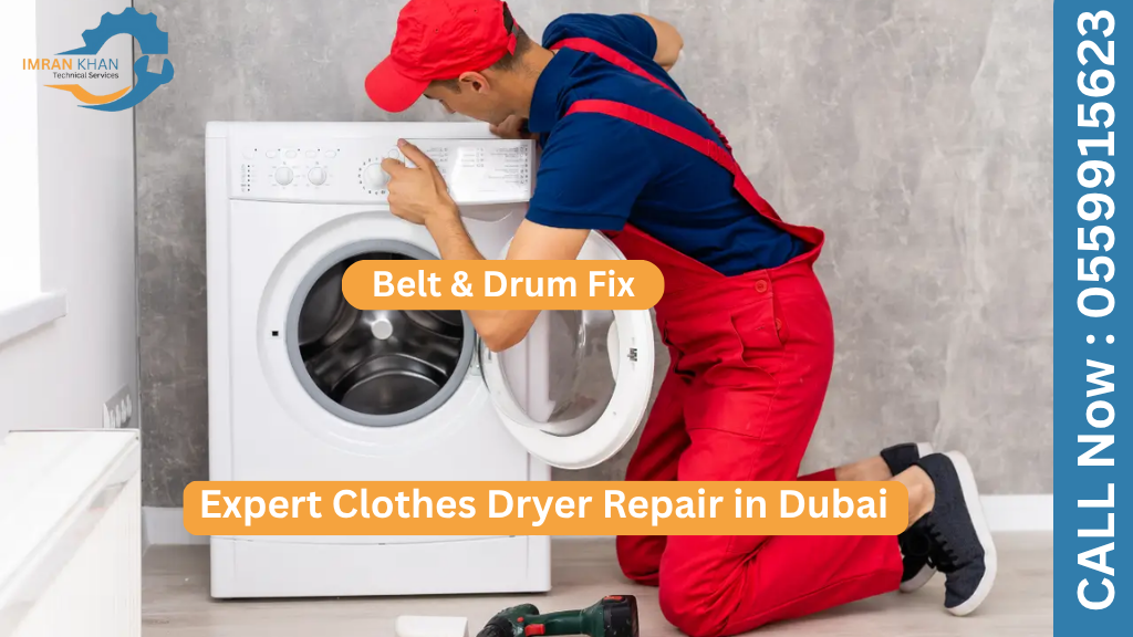 Expert Clothes Dryer Repair in Dubai – Belt & Drum Fix