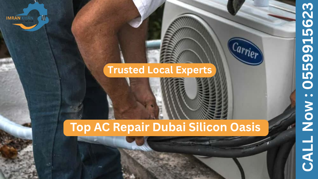 Top AC Repair Dubai Silicon Oasis | Trusted Local Experts